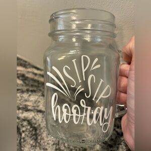 NWOT 'Sip Sip Hooray' Mason Jar with handle
